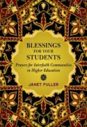 Blessings for Your Students : Prayers for Interfaith Communities in Higher Education