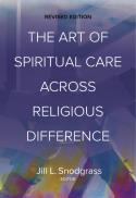  The Art of Spiritual Care Across Religious Difference